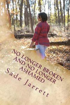Paperback No Longer Broken and No Longer Ashamed Book