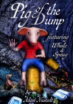 Paperback Pig of the Dump: Featuring Whale and Speug Book