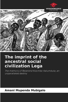 Paperback The imprint of the ancestral social civilization Lega Book