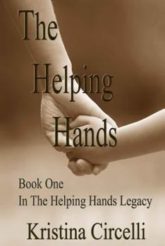 The Helping Hands - Book #1 of the Helping Hands