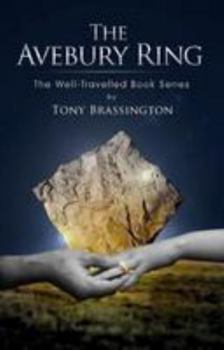 Paperback The Avebury Ring (The Well-Travelled Book Series) Book