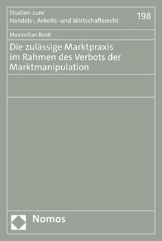 Paperback Die Zulassige Marktpraxis Im Rahmen Des Verbots Der Marktmanipulation [German] Book