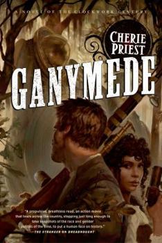 Ganymede - Book #3 of the Clockwork Century
