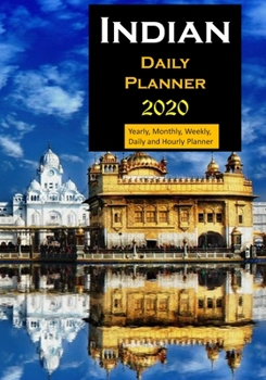 Indian Daily Planner 2020: Yearly, Monthly, Weekly, Daily and Hourly Planner size 7 Inch x 10 Inch