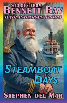 Steamboat Days (Stories from Bennett Bay)