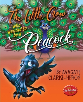 Paperback The Little Crow Who Wanted To Be A Peacock Book