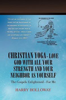 Hardcover Christian Yoga - Love God with all your Strength and your Neighbor as Yourself Book