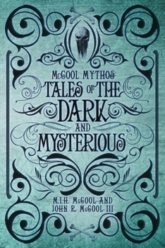 Paperback McCool Mythos: Tales of the Dark and Mysterious Book