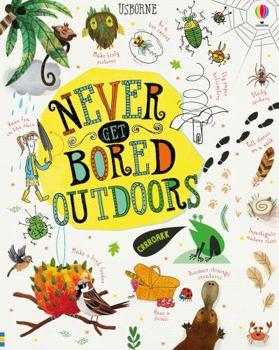 Never Get Bored Outdoors - Book  of the Usborne Never Get Bored