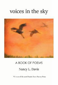 Voices in the Sky: A Book of Poems by Nancy L. Davis