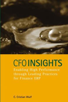 Hardcover CFO Insights: Enabling High Performance Through Leading Practices for Finance ERP Book