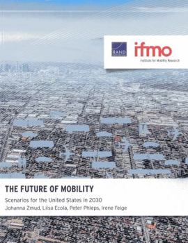 Paperback The Future of Mobility: Scenarios for the United States in 2030 Book