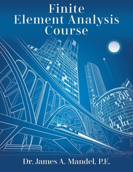Paperback Finite Element Analysis Course Book