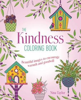 Paperback Kindness Coloring Book: Beautiful Images to Encourage Warmth and Goodwill Book