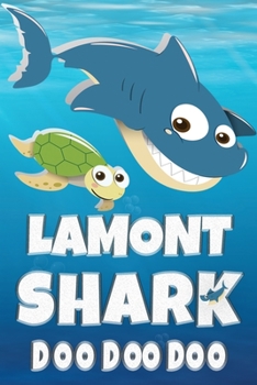 Paperback Lamont: Lamont Shark Doo Doo Doo Notebook Journal For Drawing or Sketching Writing Taking Notes, Custom Gift With The Boys Nam Book