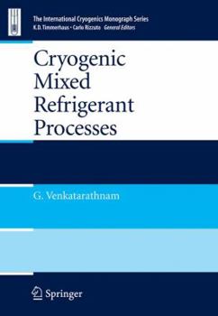 Hardcover Cryogenic Mixed Refrigerant Processes Book