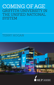 Paperback Coming of Age: Griffith University in the Unified National System Book