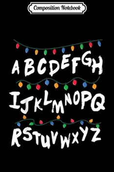 Paperback Composition Notebook: Alphabet Christmas Lights Stranger Gift Journal/Notebook Blank Lined Ruled 6x9 100 Pages Book
