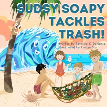 Paperback Sudsy Soapy Tackles Trash! Book