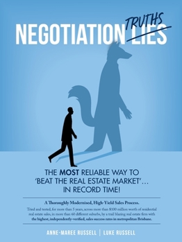 Paperback Negotiation Truths: The most reliable way to beat the real estate market ... in record time! Book