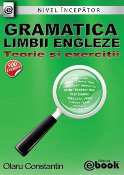 Paperback Gramatica limbii engleze - teorie si exercitii (nivel incepator) [Romanian] Book