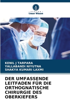 Der Umfassende Leitfaden Für Die Orthognatische Chirurgie Des Oberkiefers (German Edition)