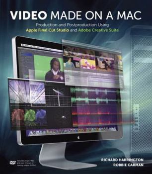 Paperback Video Made on a Mac: Production and Postproduction Using Apple Final Cut Studio and Adobe Creative Suite [With DVD ROM] Book