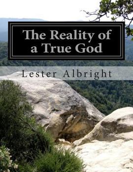 Paperback The Reality of a True God Book