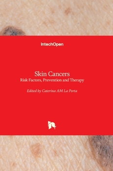 Hardcover Skin Cancers: Risk Factors, Prevention and Therapy Book