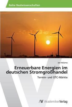 Paperback Erneuerbare Energien Im Deutschen Stromgrosshandel [German] Book