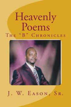 Paperback Heavenly Poems: The "B" Chronicles Book