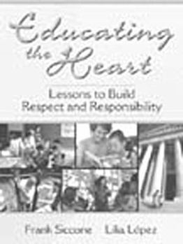 Paperback Educating the Heart: Lessons to Build Respect and Responsibility Book