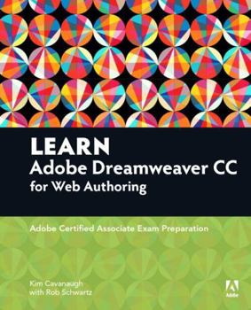 Paperback Learn Adobe Dreamweaver CC for Web Authoring: Adobe Certified Associate Exam Preparation Book