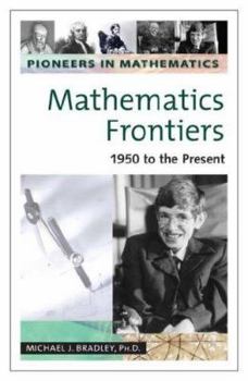 Hardcover Mathematics Frontiers: 1950 to the Present Book