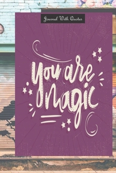 Journals with Quotes: You are Magic: 6x9 inch Lined journal or diary or notebook to write ideas, study and make plans.
