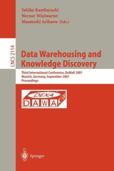 Paperback Data Warehousing and Knowledge Discovery: Third International Conference, Dawak 2001 Munich, Germany September 5-7, 2001 Proceedings Book