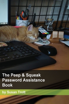 Paperback The Peep and Squeak Password Assistance Book