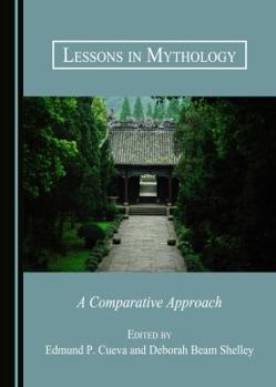 Hardcover Lessons in Mythology: A Comparative Approach Book