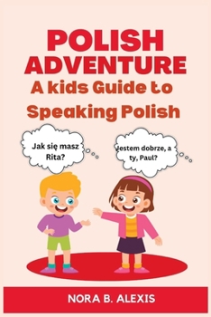 Paperback Polish Adventure: A kids Guide to Speaking Polish Book