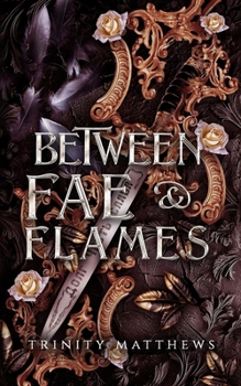 Paperback Between Fae & Flames Book