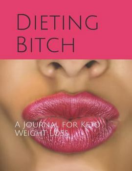 Paperback Dieting Bitch: A Journal for Keto Weight Loss Book