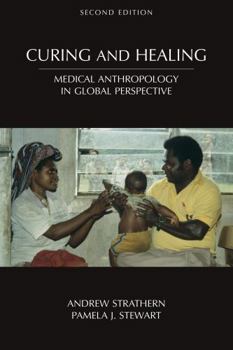 Paperback Curing and Healing: Medical Anthropology in Global Perspective Book