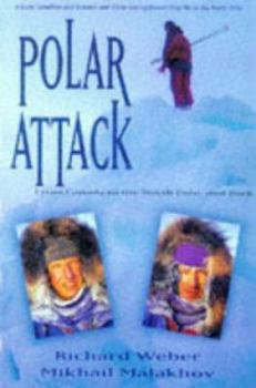 Hardcover Polar Attack: From Canada to the North Pole, and Back Book