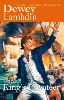 The King's Privateer - Book #4 of the Alan Lewrie