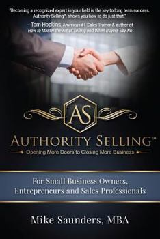 Paperback Authority Selling: Opening More Doors to Closing More Business Book
