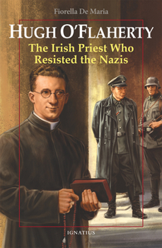 Paperback Hugh O'Flaherty: The Irish Priest Who Resisted the Nazis Book