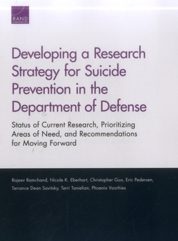 Paperback Developing a Research Strategy for Suicide Prevention in the Department of Defense: Status of Current Research, Prioritizing Areas of Need, and Recomm Book