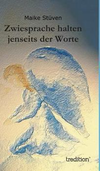 Hardcover Zwiesprache Halten Jenseits Der Worte [German] Book