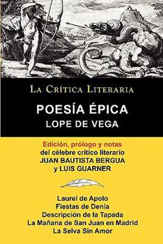 Paperback Lope de Vega: Poesia Epica, Coleccion La Critica Literaria Por El Celebre Critico Literario Juan Bautista Bergua, Ediciones Ibericas [Spanish] Book