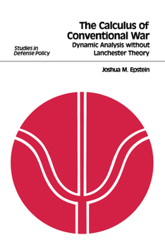 Hardcover The Calculus of Conventional War: Dynamic Analysis without Lanchester Theory Book